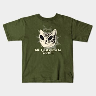 IDK, I Just Came to Earth - Alien Cat Kids T-Shirt